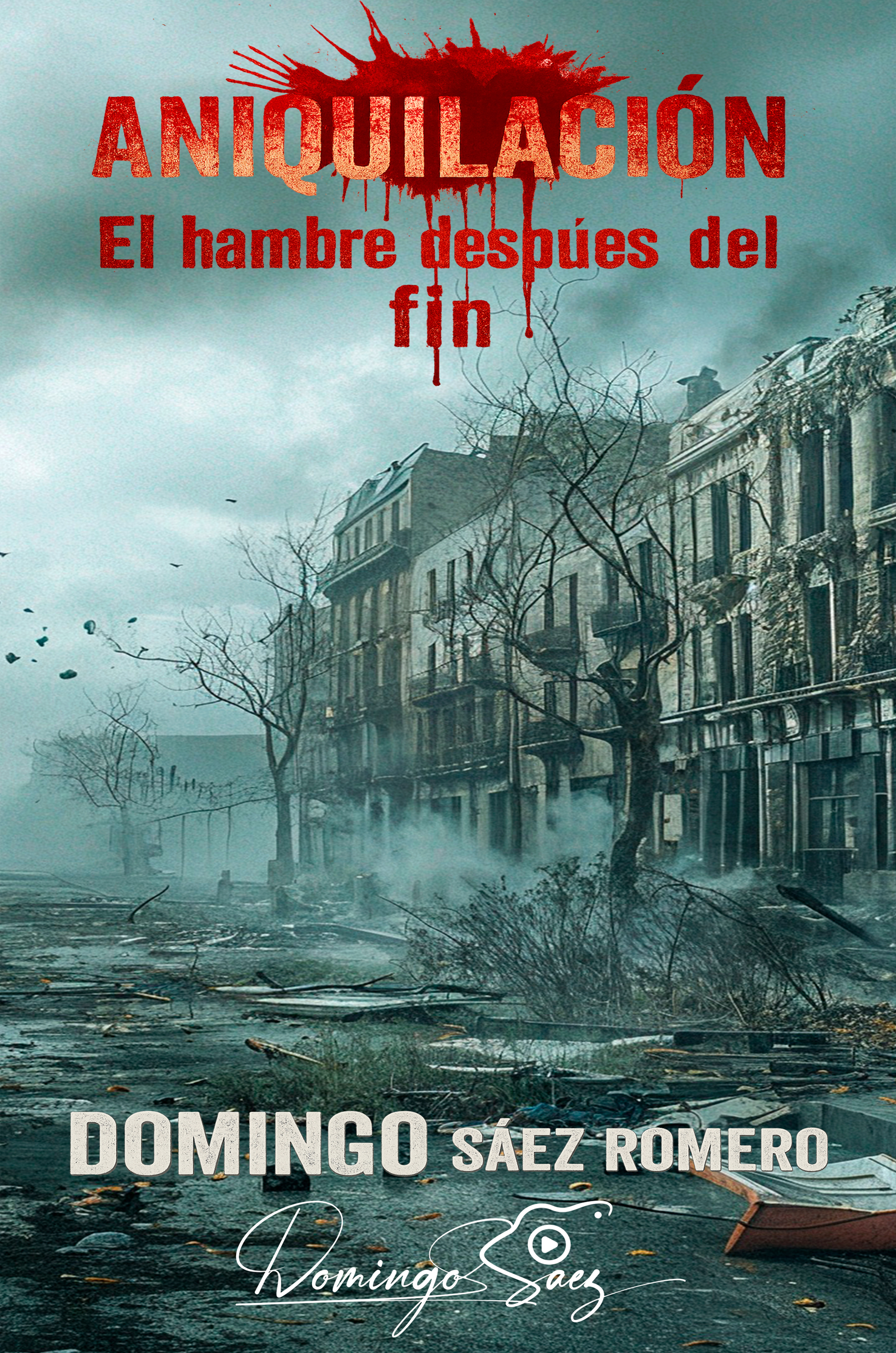 Portada de la novela zombie Aniquilación El hambre después del fin